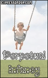 Perpetual Infancy - Plakinha by ExpressoRosa