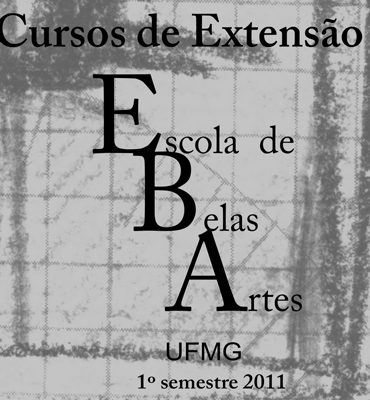 Cursos de Extensão EBA/UFMG – 1º Semestre 2011