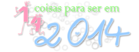 14 coisas para ser em 2014