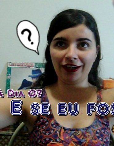 Se eu fosse… Se eu fosse…