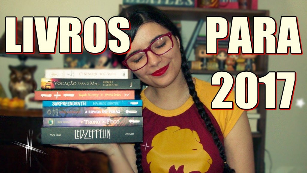 7 livros para ler em 2017 7 livros para ler em 2017