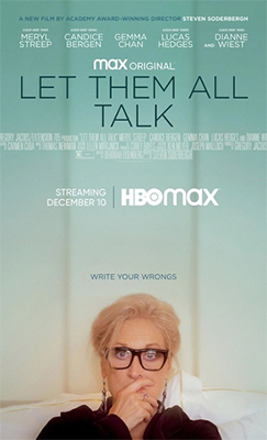 Pôster do filme Let Them All Talk em que Alice, interpretada por Meryl Streep, está apoiada em uma porta branca, com uma mão sobre a boca. Ela tem cabelos brancos, usa óculos de grau de armação escura e roupa de frio também escura. O título e créditos do filme estão acima da sua cabeça, onde há um degradê de cor turquesa, lembrando o cor do oceano.