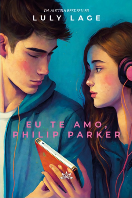 Capa de EU TE AMO, PHILIP PARKER, com fundo turquesa e detalhes cor-de-rosa. A ilustração conta com um jovem casal se olhando, com o título abaixo.