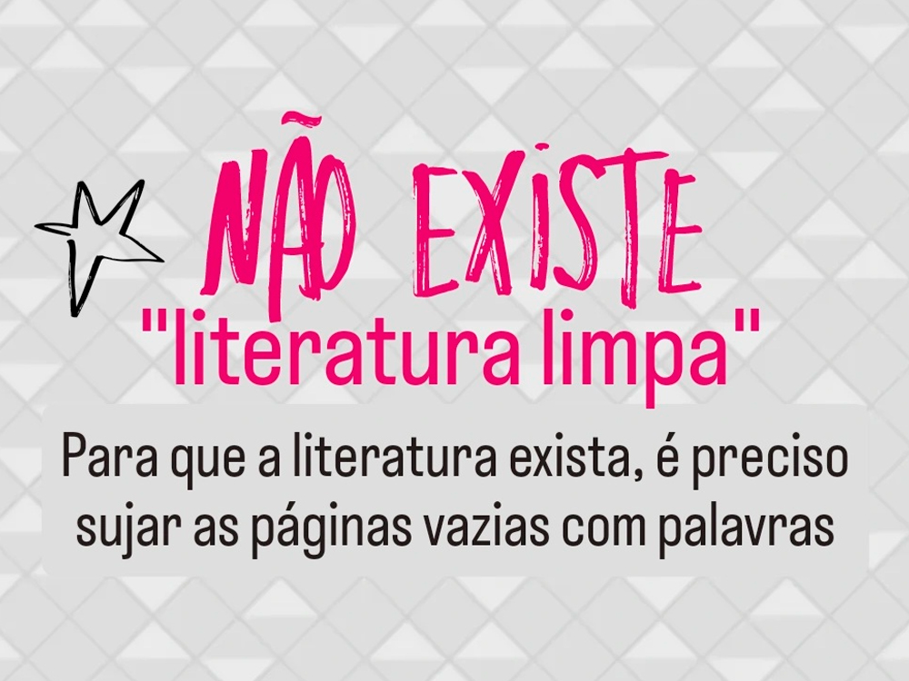 Sobre “Literatura Limpa” e sua não-existência Sobre “Literatura Limpa” e sua não-existência