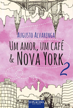 Capa do livro 'Um amor, um café & Nova York 2' de Augusto Alvarenga, com ilustração de prédios de Nova York e Belo Horizonte, e fundo lilás.