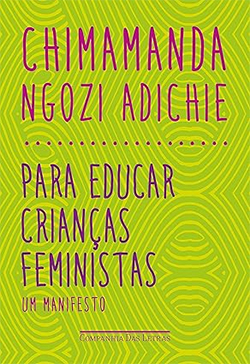 Capa do livro Para Educar Crianças Feminista, com fundo verde vibrante e título em letras roxas.