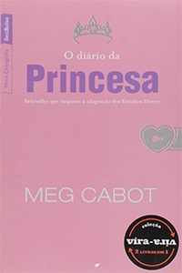Capa da edição vira-vira do 1º livro de O Diário da Princesa, em cor rosa chapado com o título e o nome da autora em destaque.