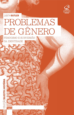 Capa do livro Problemas de Gênero, onde uma mulher aparece em laranja e branco no fundo, com a mão na cintura, atrás do título que tem a mesmas cores.
