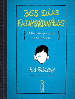 Com a mesma ilustração do livro Extraordinário pequena, ao centro, acima em amarelo há o título 365 DIAS EXTRAORDINÁRIOS e, abaixo, o nome da autora e da série