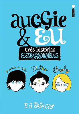 Capa azul onde o título Augiie e Eu aparece bem grande ao topo, seguido da frase três histórias extraordinárias e de cartoons de três personagens de rosto branco, dois meninos de cabelo preto e uma menina de cabelos loiros