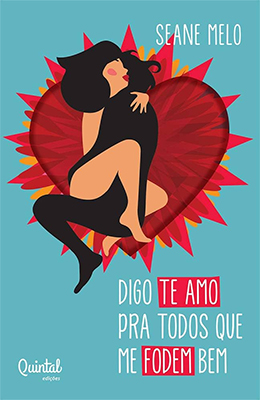 Capa do livro Digo te amo para todos que me fodem bem, azul com um coração ao centro, sob a ilustração de uma mulher nua abraçada de frente a um homem que se apresenta como uma sombra preta. O título e o nome da autora aparecem abaixo