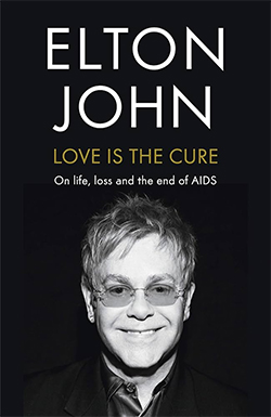 Capa do livro Love is the cure, com uma foto do cantor Elton John em preto e branco abaixo do título, em dourado